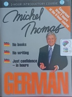 German - Introductory Course written by Michel Thomas performed by Michel Thomas on Audio CD (Abridged)